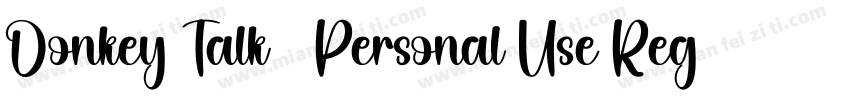 Donkey Talk   Personal Use Regular字体转换